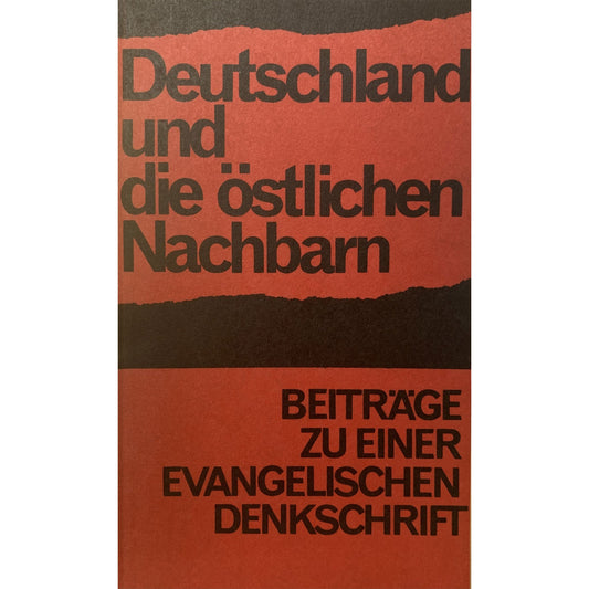 Deuschland und die östlichen Nachbarn - Beiträge zu einer evangelischen Denkschrift