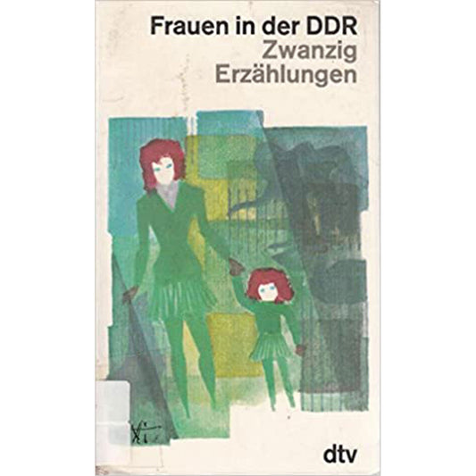 Frauen in der DDR - 20 Erzählungen