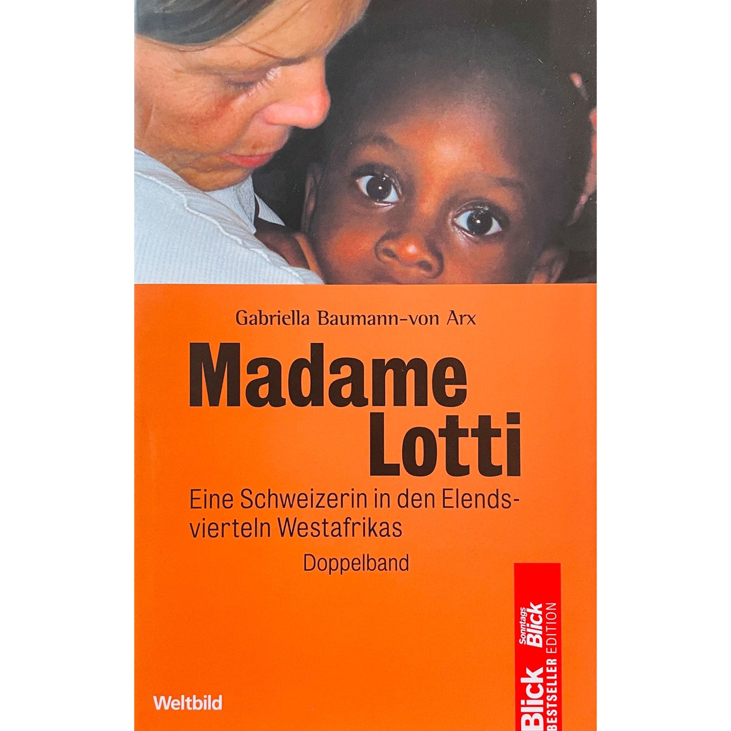 Madame Lotti - Eine Schweizerin in den Elendsvierteln Westafrika