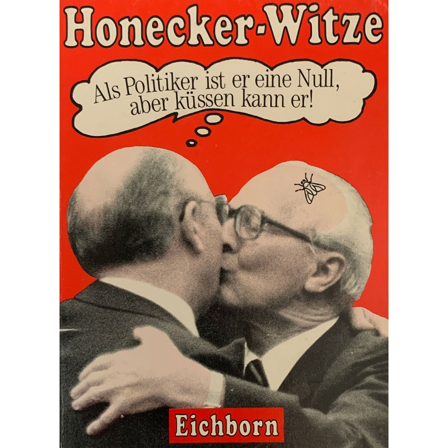 Honecker-Witze: Als Politker ist er eine Null, aber küssen kann er!