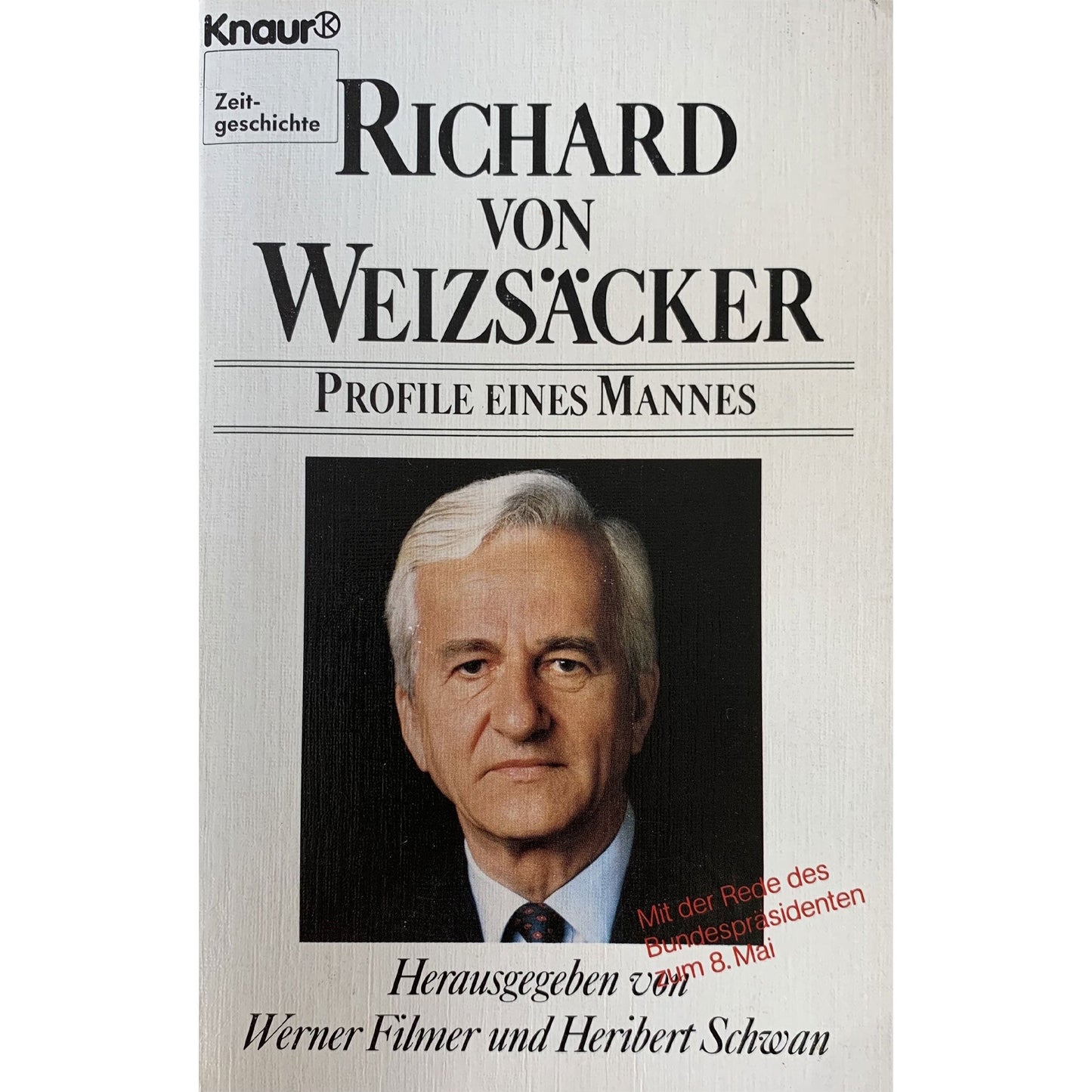Richard von Weizsäcker - Profile eines Mannes