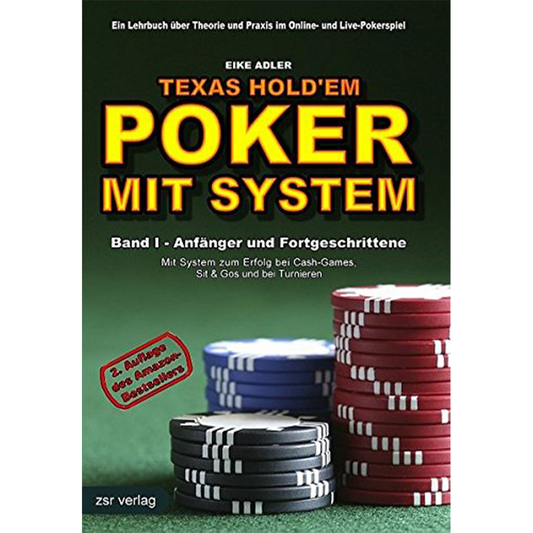 Texas Holdém Poker mit System Band 1 - Anfänger und Fortgeschrittene